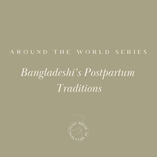 Bangladeshi's Postpartum Traditions