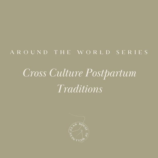 Cross Culture Postpartum Traditions