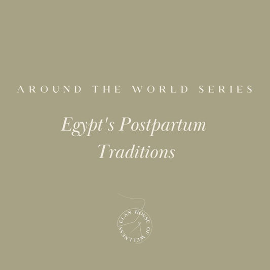 Egypt's Postpartum Traditions