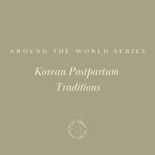 Korean Postpartum Traditions