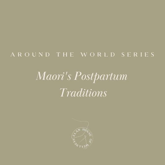 Maori's Postpartum Traditions