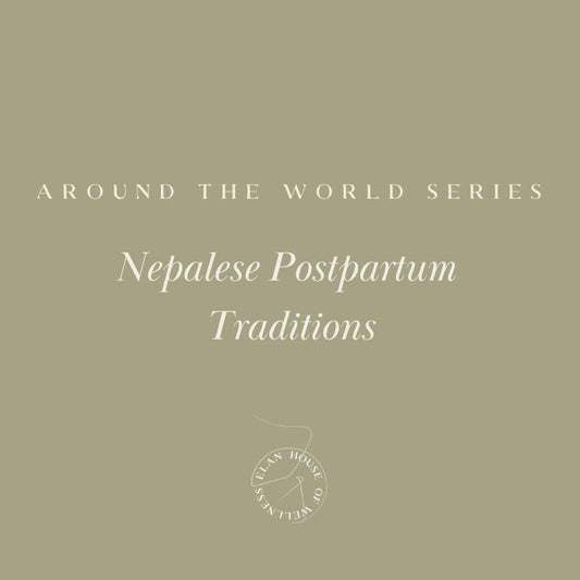 Nepalese Postpartum Traditions
