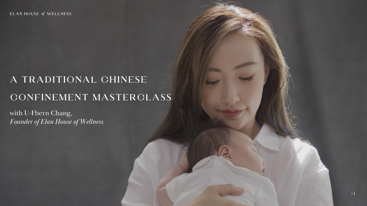 A Traditional Chinese Confinement Masterclass Slides by U-Fhern Chang