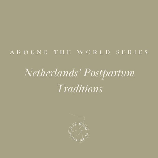 Netherlands' Postpartum Traditions