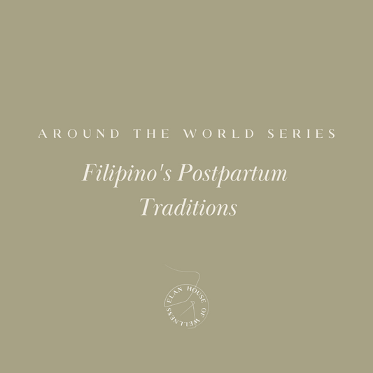 Around the World Series | Filipino's Postpartum Tradition