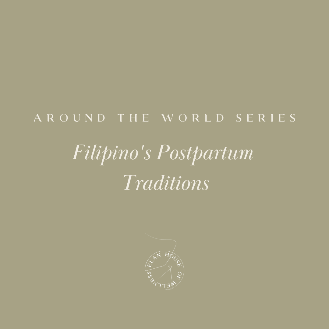 Around the World Series | Filipino's Postpartum Tradition