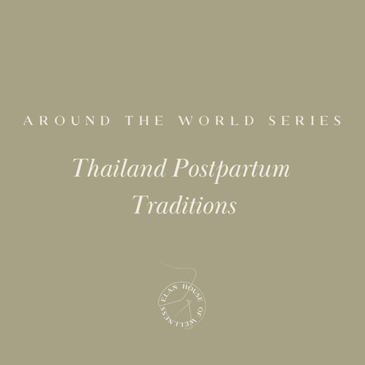 Thailand Postpartum Traditions